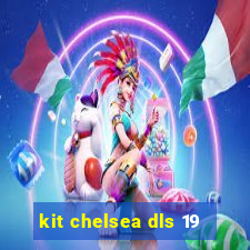 kit chelsea dls 19